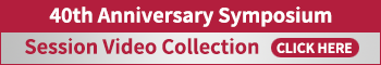 40th Anniversary symposium - session video collection -